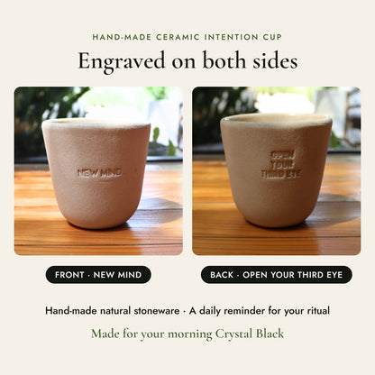 Hand-made NEW MIND ceramic intention cup, engraved NEW MIND on the front and Open Your Third Eye on the back