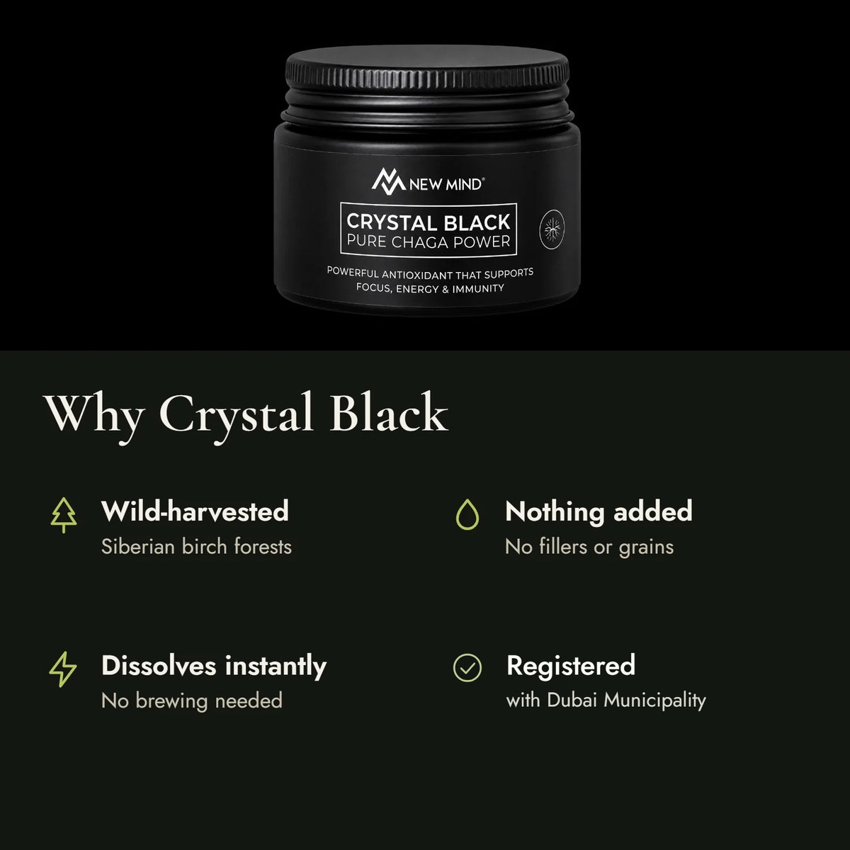 Why Crystal Black: wild-harvested, nothing added, dissolves instantly, registered with Dubai Municipality